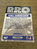Kjell Samuelsson Flyers 1991-1992 Pinnacle Pro Sideline #407